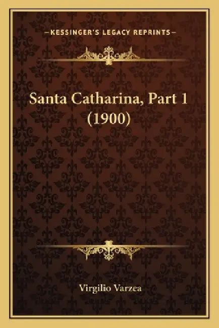 Santa Catharina, Part 1 (1900) by Virgilio Varzea