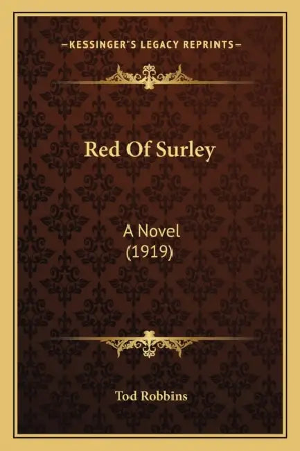 Red Of Surley: A Novel (1919) by Tod Robbins