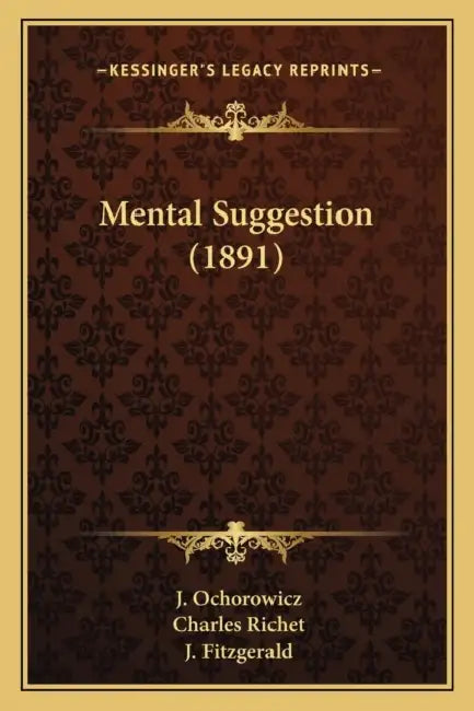 Mental Suggestion (1891) by J. Ochorowicz, Charles Richet, J. Fitzgerald