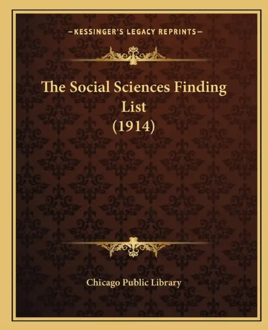 The Social Sciences Finding List (1914) by Chicago Public Library