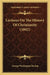 Lectures On The History Of Christianity (1842) by George Washington Burnap