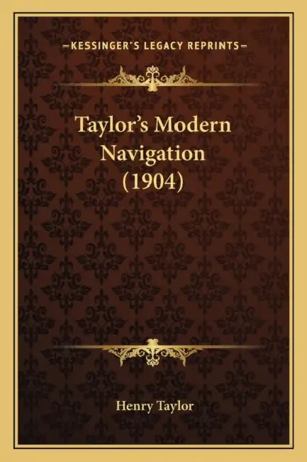 Taylor's Modern Navigation (1904) by Henry Taylor
