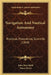 Navigation And Nautical Astronomy: Practical, Theoretical, Scientific (1868) by John Merrifield, Henry Evers