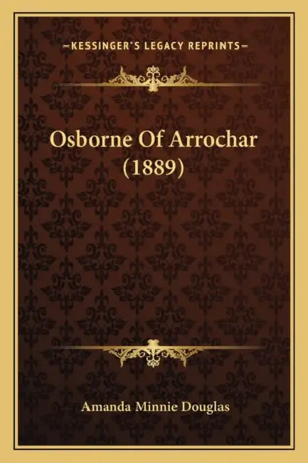 Osborne Of Arrochar (1889) by Amanda Minnie Douglas