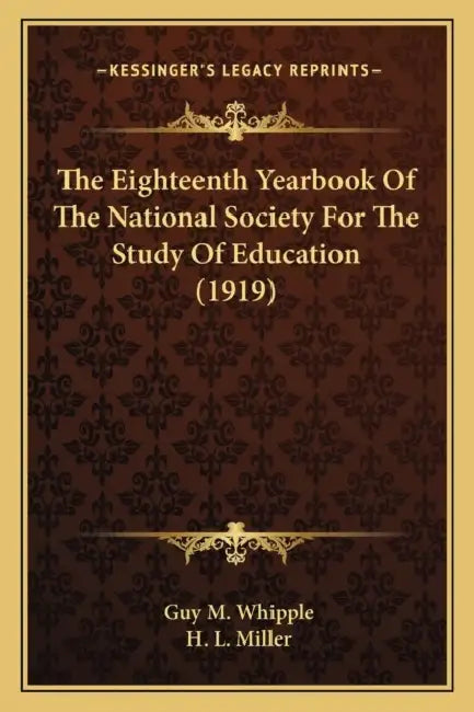 The Eighteenth Yearbook Of The National Society For The Study Of Education (1919) by Guy M. Whipple, H. L. Miller