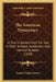 The American Democracy: A Text In Government For Use In High Schools, Academies And Normal Schools (1920) by Samuel Eagle Forman