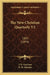 The New Christian Quarterly V2: 1893 (1893) by J. H. Garrison, B. W. Johnson