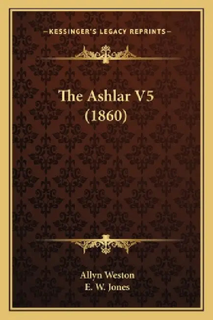 The Ashlar V5 (1860) by Allyn Weston, E. W. Jones