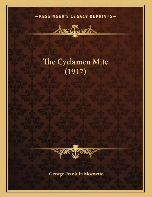 The Cyclamen Mite (1917) by George Franklin Moznette