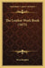 The Leather Work Book (1875) by Rosa Baughan