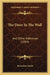 The Door In The Wall: And Other Addresses (1889) by Brownlow North
