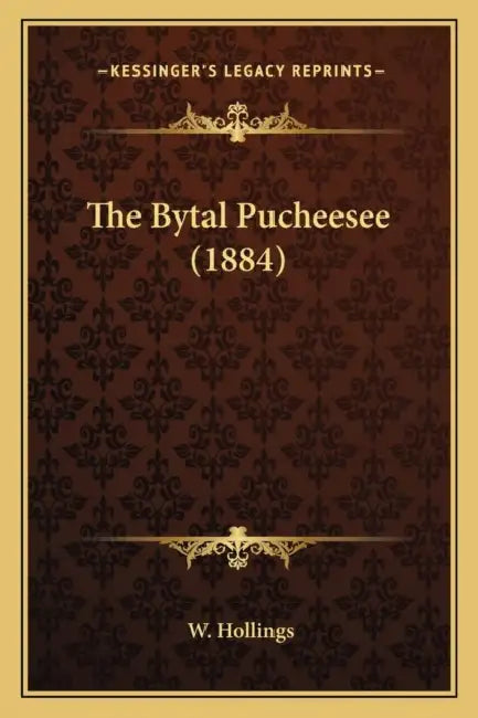 The Bytal Pucheesee (1884) by W. Hollings