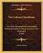 The Culinary Handbook: The Most Complete And Serviceable Reference Book To Things Culinary Ever Published (1904) by Charles Fellows