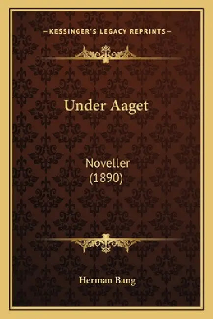 Under Aaget: Noveller (1890) by Herman Bang