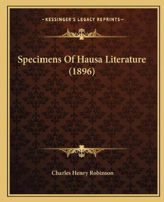 Specimens Of Hausa Literature (1896) by Charles Henry Robinson