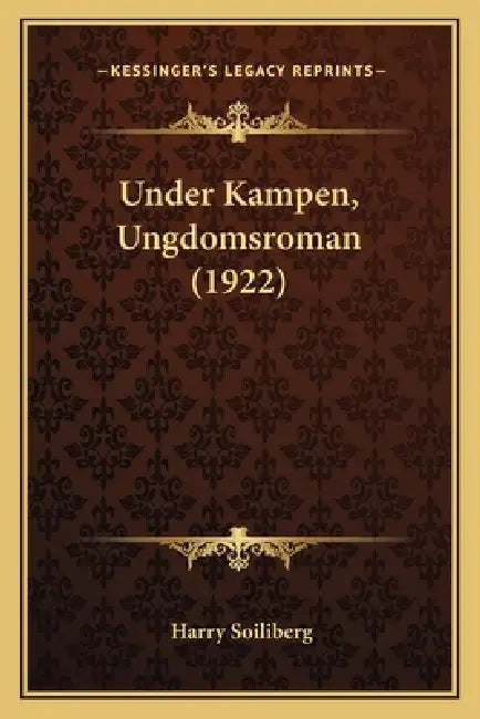 Under Kampen, Ungdomsroman (1922) by Harry Soiliberg