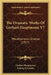 The Dramatic Works Of Gerhart Hauptmann V7: Miscellaneous Dramas (1917) by Gerhart Hauptmann, Ludwig Lewisohn