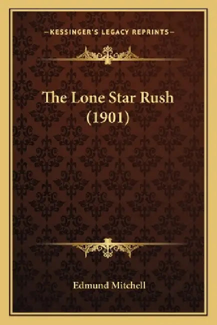 The Lone Star Rush (1901) by Edmund Mitchell