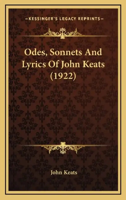Odes, Sonnets And Lyrics Of John Keats (1922) by John Keats