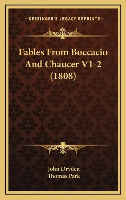 Fables From Boccacio And Chaucer V1-2 (1808) by John Dryden, Thomas Park