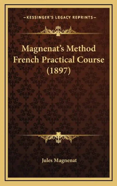 Magnenat's Method French Practical Course (1897) by Jules Magnenat