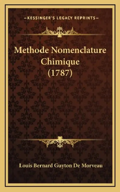 Methode Nomenclature Chimique (1787) by Louis Bernard Guyton De Morveau