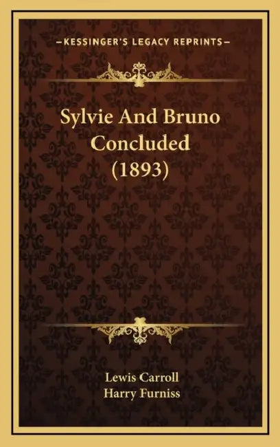 Sylvie And Bruno Concluded (1893) by Lewis Carroll, Harry Furniss