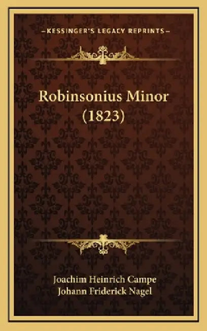 Robinsonius Minor (1823) by Joachim Heinrich Campe, Johann Friderick Nagel