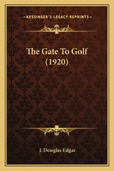 The Gate To Golf (1920) by J. Douglas Edgar