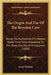 The Origin And Use Of The Royston Cave: Being The Substance Of A Report, Some Time Since Presented To The Royal Society Of Antiquaries (1858) by Joseph Beldam