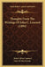 Thoughts From The Writings Of John C. Learned (1894) by John Calvin Learned, One of His Friends
