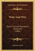 What And Why: Some Common Questions Answered (1884) by Charles E. Pratt