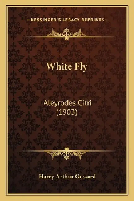 White Fly: Aleyrodes Citri (1903) by Harry Arthur Gossard