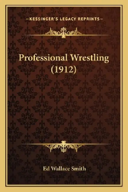 Professional Wrestling (1912) by Ed Wallace Smith