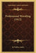 Professional Wrestling (1912) by Ed Wallace Smith