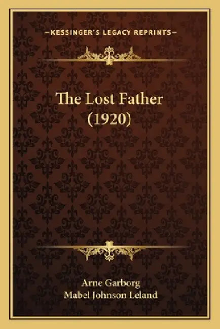 The Lost Father (1920) by Arne Garborg, Mabel Johnson Leland