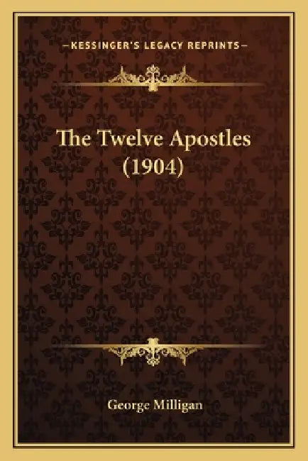 The Twelve Apostles (1904) by George Milligan