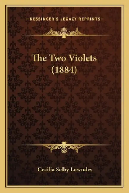 The Two Violets (1884) by Cecilia Selby Lowndes