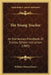 The Young Teacher: An Elementary Handbook Of Sunday School Instruction (1885) by William Howse Groser