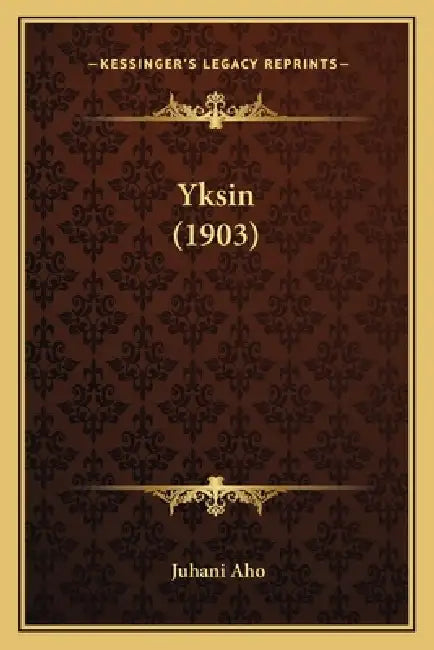 Yksin (1903) by Juhani Aho