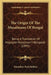 The Origin of the Musalmans of Bengal: Being a Translation of Haqiqate Musalman-I-Bengalah (1895) by Rubbee, Khondkar Fuzli