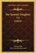 The Spanish Daughter V2 (1824) by George Butt, Mary Martha Sherwood