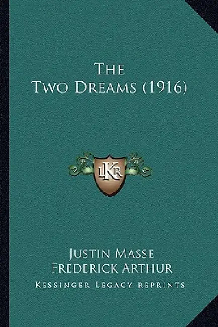 The Two Dreams (1916) by Justin Masse, Frederick Arthur, Frank J. Rigney