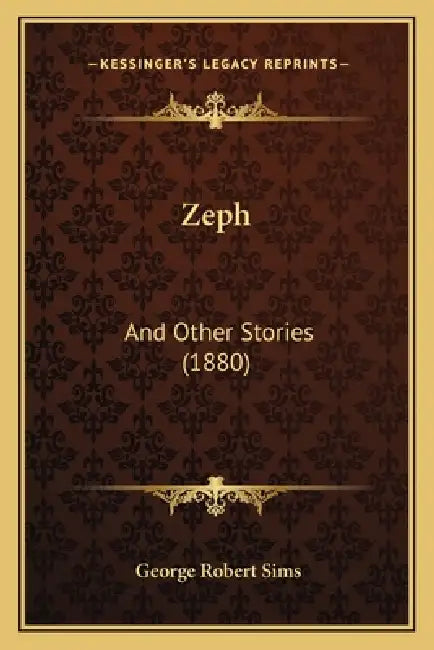 Zeph: And Other Stories (1880) by George Robert Sims