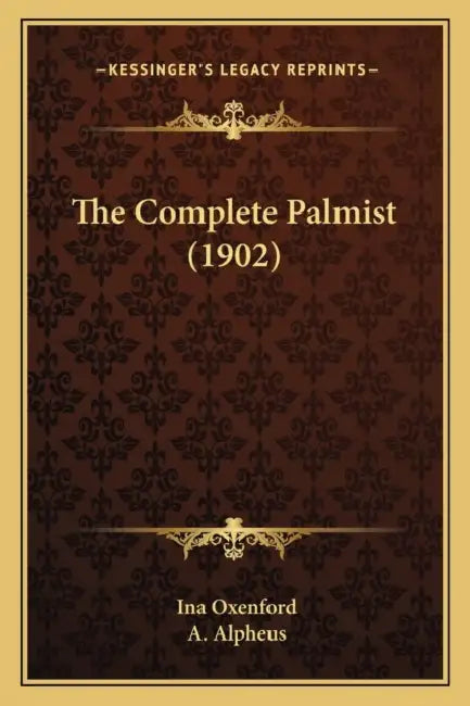 The Complete Palmist (1902) by Ina Oxenford, A. Alpheus