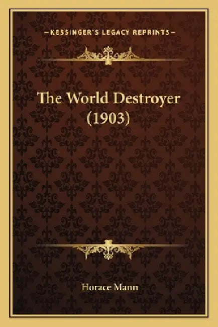 The World Destroyer (1903) by Horace Mann