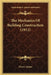 The Mechanics Of Building Construction (1912) by Henry Adams