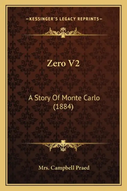 Zero V2: A Story Of Monte Carlo (1884) by Campbell Praed
