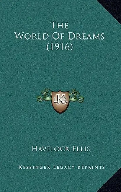 The World Of Dreams (1916) by Havelock Ellis