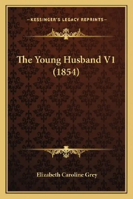 The Young Husband V1 (1854) by Elizabeth Caroline Grey